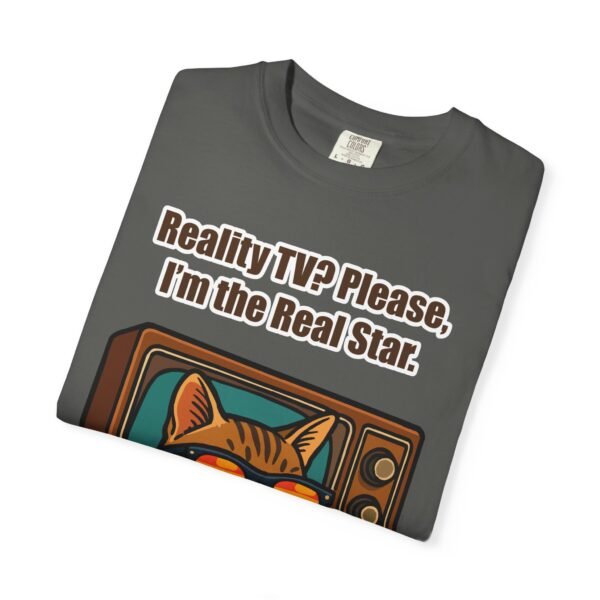 Cool Cat Reality TV T-Shirt - Unisex Garment-Dyed Tee - Image 16