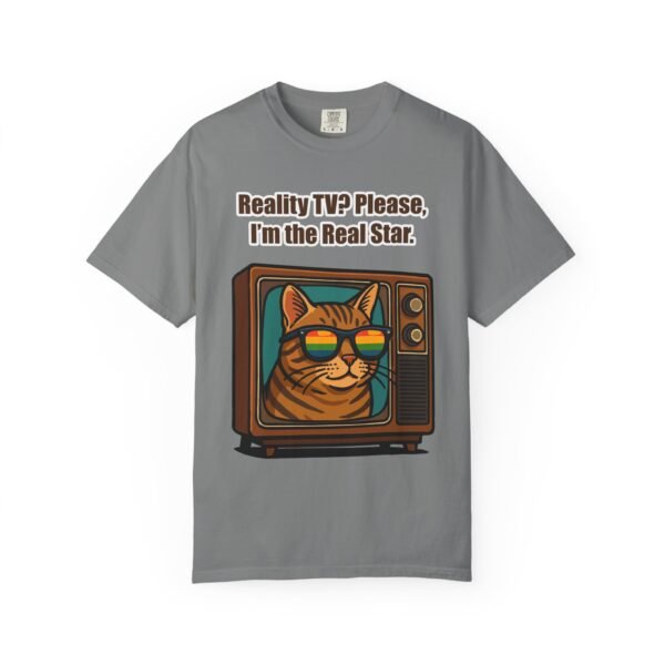 Cool Cat Reality TV T-Shirt - Unisex Garment-Dyed Tee - Image 18