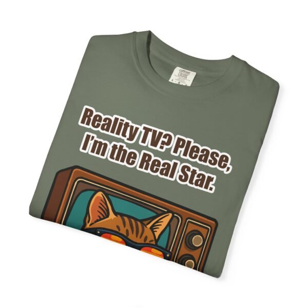 Cool Cat Reality TV T-Shirt - Unisex Garment-Dyed Tee - Image 28