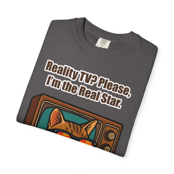 Cool Cat Reality TV T-Shirt - Unisex Garment-Dyed Tee - Image 36