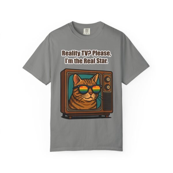 Cool Cat Reality TV T-Shirt - Unisex Garment-Dyed Tee - Image 30