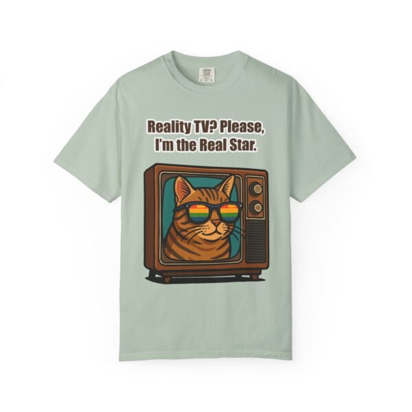 Cool Cat Reality TV T-Shirt - Unisex Garment-Dyed Tee - Image 22